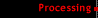 Processing